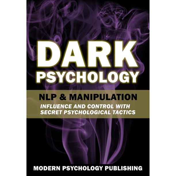 Influence and Control with Secret Psychological Tactics Dark