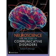 Neuroscience for the Study of Communicative Disorders, Pre-Owned (Hardcover)