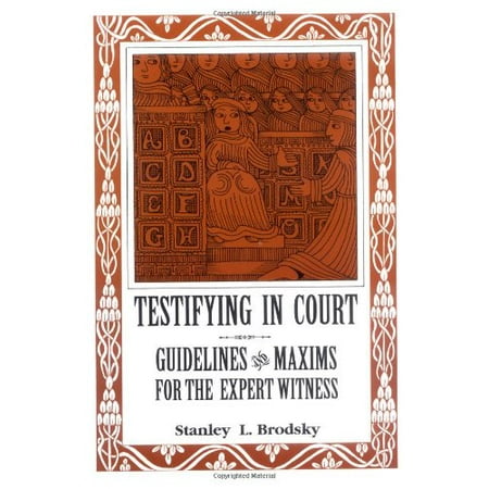 Pre-Owned Testifying in Court: Guidelines and Maxims for the Expert Witness (Hardcover) 1557981280 9781557981288
