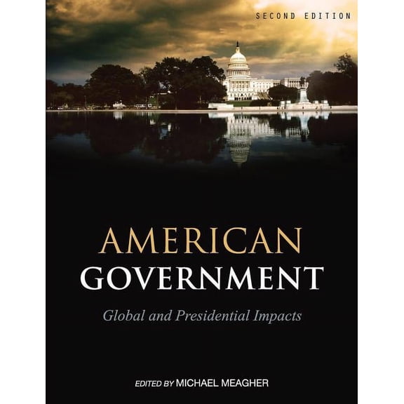 American Government: Global and Presidential Impacts, (Paperback)