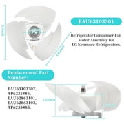 EAU63103301 ODM-033F-5B71 Refrigerator Condenser Fan Motor Assembly for LG Kenmore, Replaces EAU63103302,EAU64843805,EAU62863101, EAU62863103,EAU63105202 AP6235485, 4509126