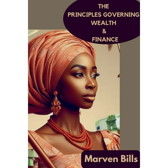 The Principles Governing Wealth & Finance, (Paperback)