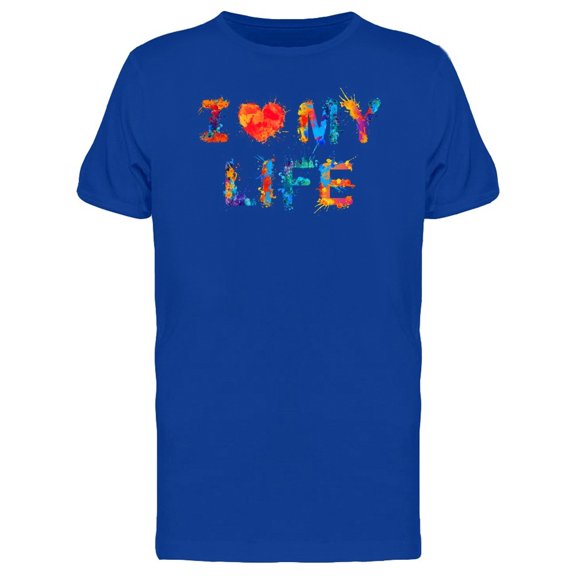 I Love My Life Colorful Slogan Tee Men's -Image by Shutterstock