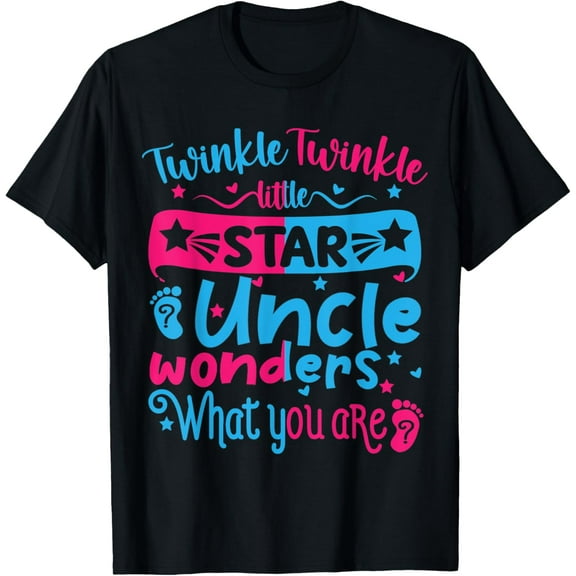 Twinkle Little Star Uncle Wonders What You Are Gender Reveal T-Shirt