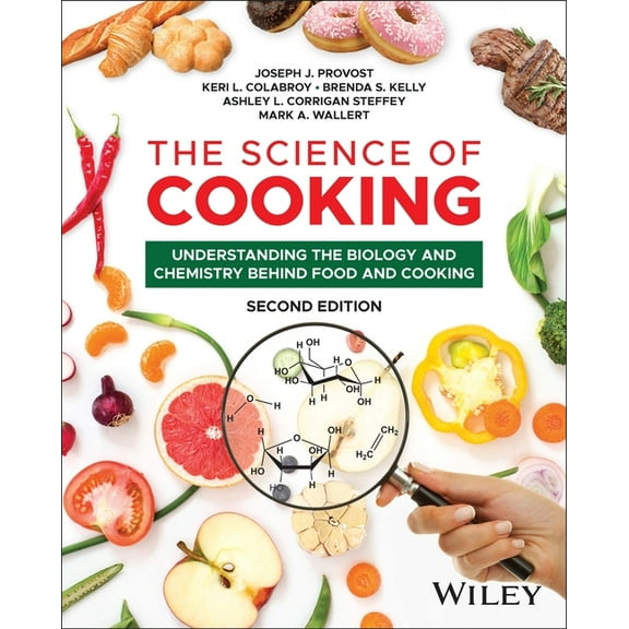 The Science of Cooking: Understanding the Biology and Chemistry Behind Food and Cooking, (Paperback)