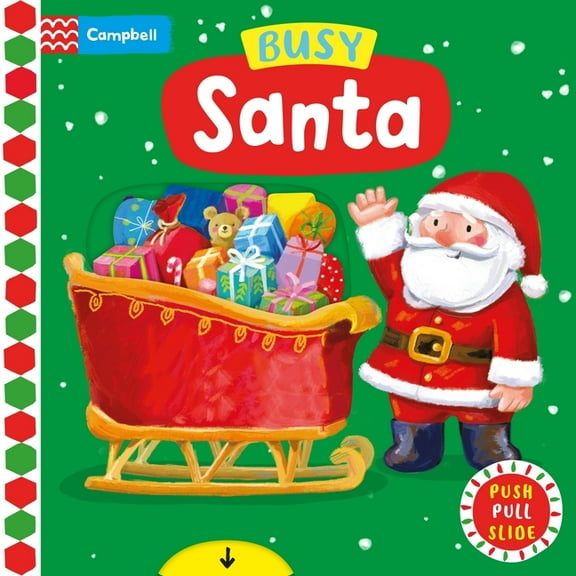 Busy Books Busy Santa: A Push, Pull, Slide Book - The Perfect Christmas Gift for Toddlers!, (Board Book)