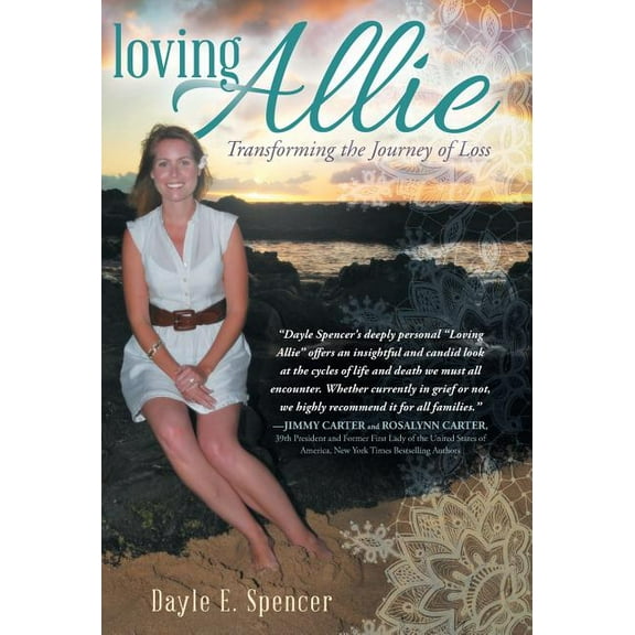 Loving Allie: Transforming the Journey of Loss (Hardcover)