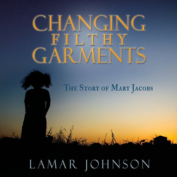 Changing Filthy Garments, (Paperback)