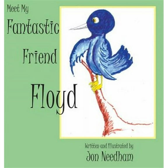 Meet My Fantastic Friend Floyd