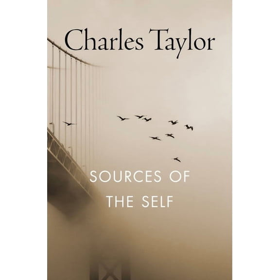 Sources of the Self: The Making of the Modern Identity, (Paperback)