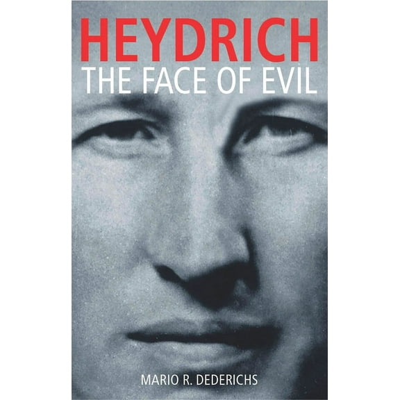 Heydrich: The Face of Evil (Paperback)