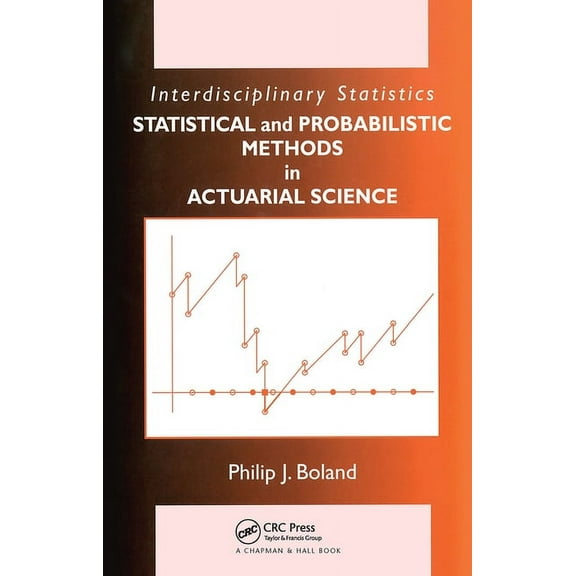 Chapman & Hall/CRC Actuarial Science Statistical and Probabilistic Methods in Actuarial Science, (Hardcover)