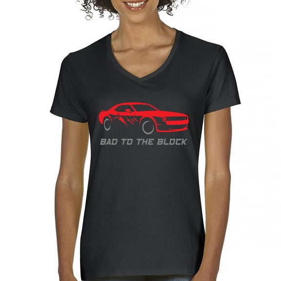 Bad To The Block Muscle Car Women's V-Neck T-shirt Street Racer American RT V8 Octane Power Perfomance Racing Coupe Tee