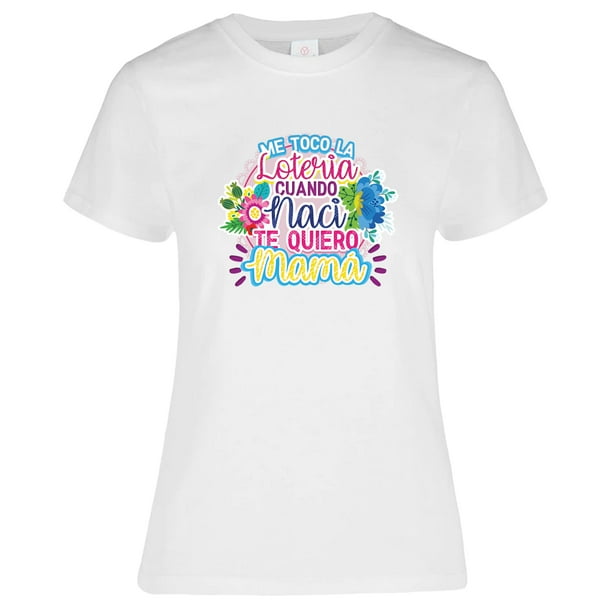 Playera de Mujer 1 Pza con Estampado "Me toco la loteria" | 10 de Mayo Día de las Madres | Prenda entallada y Tela Delgada fabricada con 100% Algodón