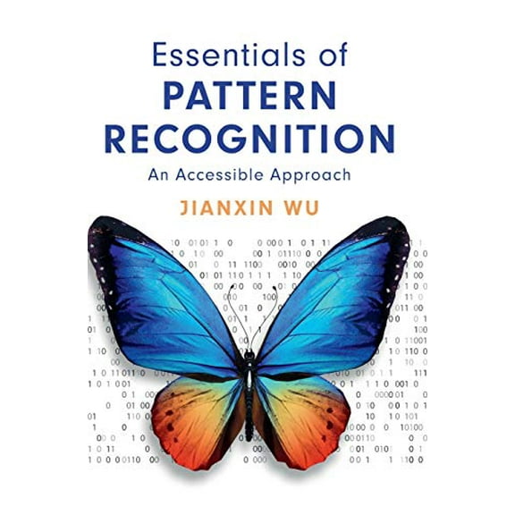 Pre-Owned Essentials of Pattern Recognition: An Accessible Approach, 9781108483469, 1108483461, Hardcover, 1 edition