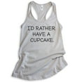 thumbnail image 1 of I'd Rather Have A Cupcake Tank Top, Ladies Racerback Tank Top, Cupcake Tank, Silver Gray, X-Large, 1 of 3