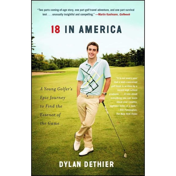 18 in America: A Young Golfer's Epic Journey to Find the Essence of the Game, (Paperback)