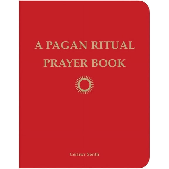 A Pagan Ritual Prayer Book, (Paperback)