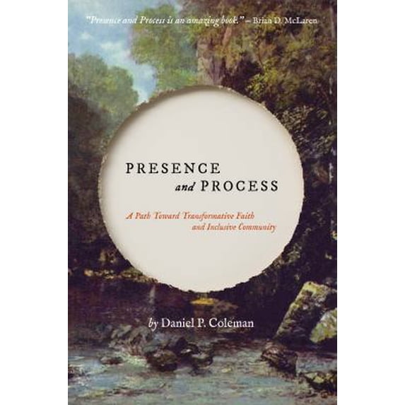 Pre-Owned Presence and Process: A Path Toward Transformative Faith and Inclusive Community (Paperback) 1594980411 9781594980411