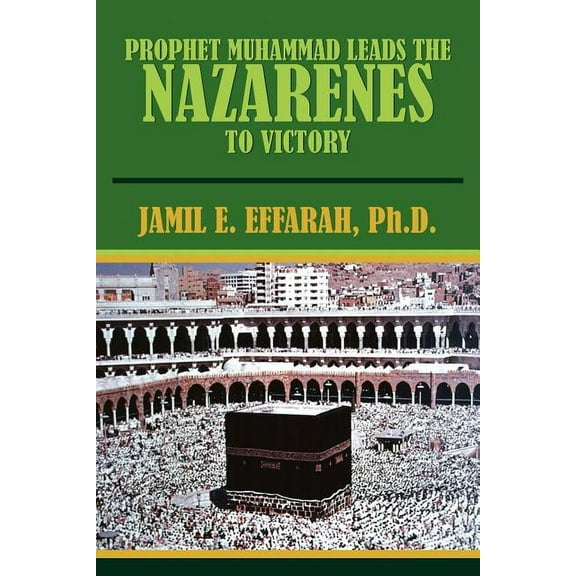 PROPHET MUHAMMAD LEADS THE NAZARENES TO VICTORY