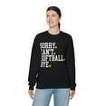 thumbnail image 5 of Sorry Can't Softball Bye Sweatshirt Funny Softball Shirt Softball Mom Gift, 5 of 6