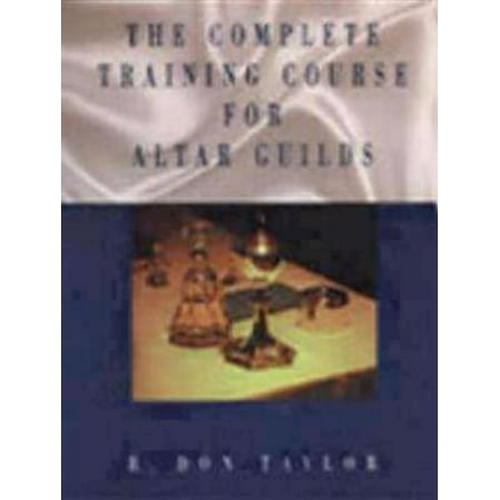 Complete Training Course for Altar Guilds
