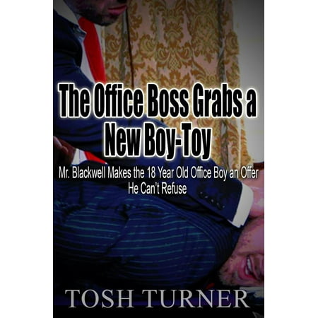 The Office Boss Grabs a New Boy-Toy: Mr. Blackwell Makes the 18 Year Old Office Boy an Offer He Can’t Refuse -