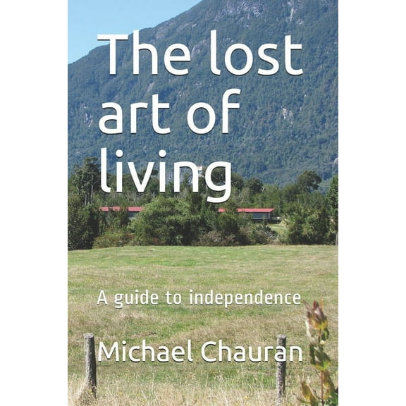 The lost art of living (Paperback)