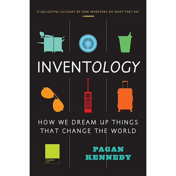 Inventology: How We Dream Up Things That Change the World, (Paperback)