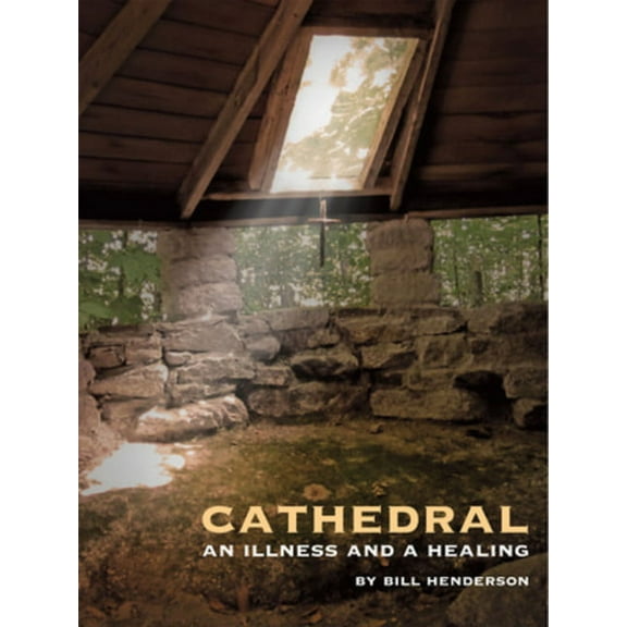 Cathedral: An Illness and a Healing (Hardcover)