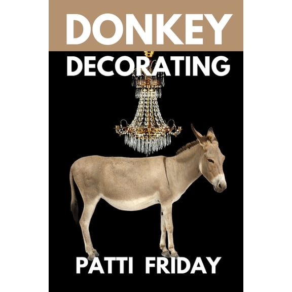 Donkey Decorating, (Paperback)