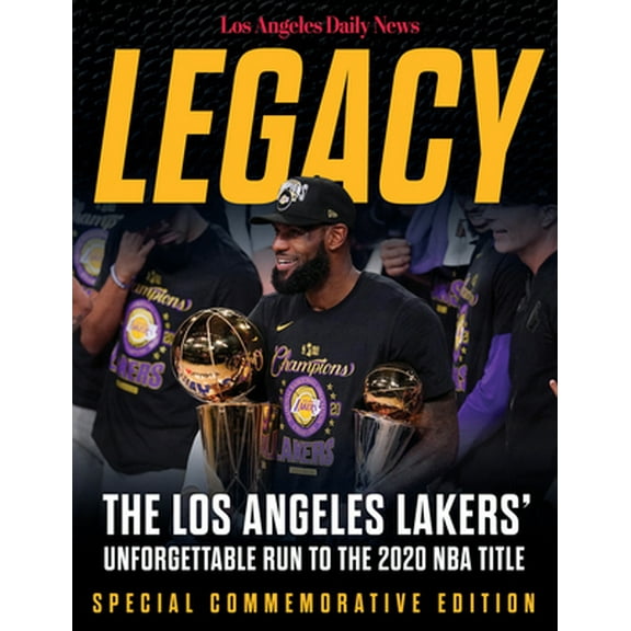Pre-Owned Legacy: The Los Angeles Lakers' Unforgettable Run to the 2020 NBA Title (Paperback) 1629378267 9781629378268