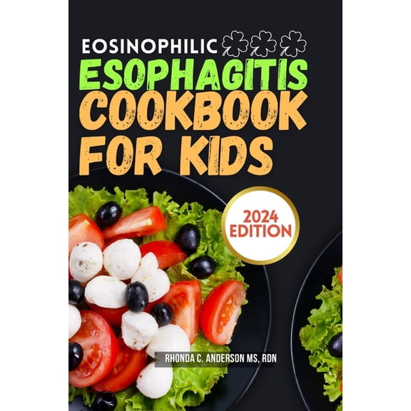 Healing Flavours: The Complete Eosinophilic Esophagitis Cookbook: Eosinophilic Esophagitis Cookbook for Kids: Deliciously Safe: Nourishing Recipes Tailored for Kids with Eosinophilic Esophagitis (Pape