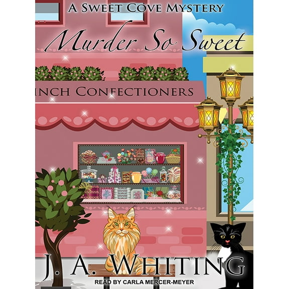 Sweet Cove Mystery: Murder So Sweet (Audiobook)