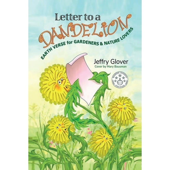 Letter to a Dandelion: Earth Verse for Gardeners & Nature Lovers, (Paperback)