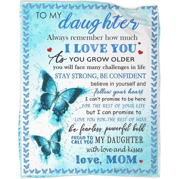 Gift to My Daughter Blanket from Mom, Best Daughter Gifts, Birthday Gifts for Daughter, Blue Butterfly Throw Blanket Present Positive Energy 50 * 60in