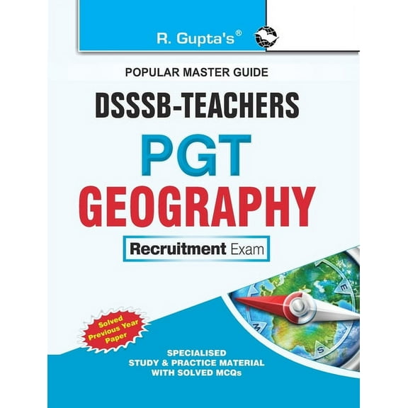 Dsssb: Teachers PGT Geography Exam Guide, (Paperback)