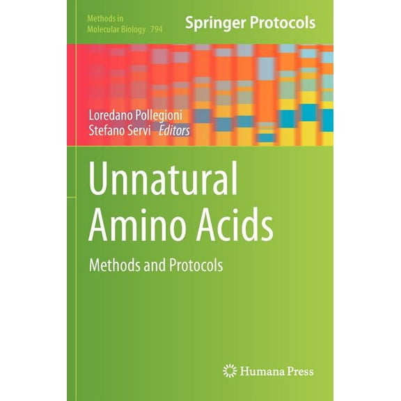 Methods in Molecular Biology Unnatural Amino Acids: Methods and Protocols, Book 794, (Hardcover)