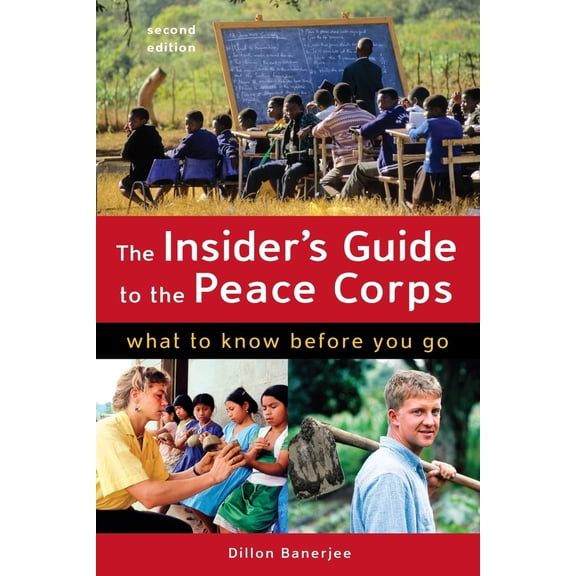 Pre-Owned The Insider's Guide to the Peace Corps: What to Know Before You Go (Paperback) 1580089704 9781580089708