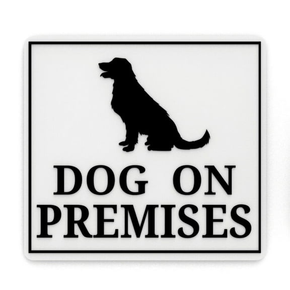 Dog on Premises Sign | 3D Printed Durable Plastic in White, Black Color