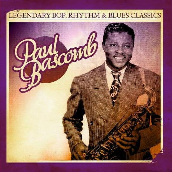 Paul Bascomb - Legendary Bop Rhythm & Blues Classics - R&B / Soul - CD