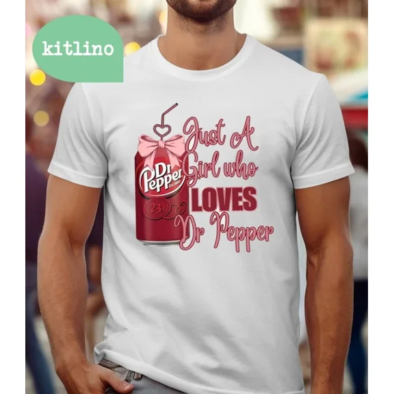 Just A Girl Who Loves Dr Pepper T-Shirt
