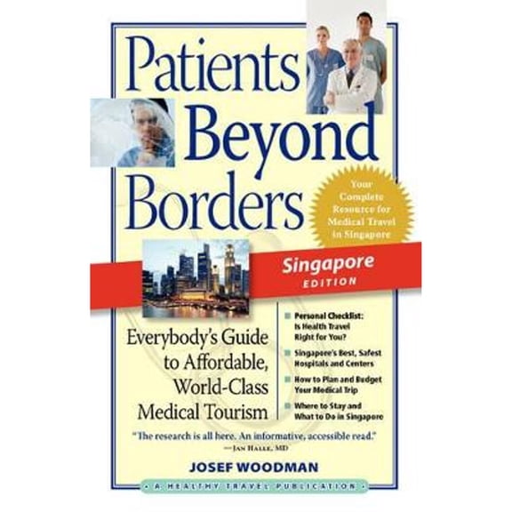 Pre-Owned Patients Beyond Borders Singapore: Every Patients Beyond Borders Singapore Edition, (Paperback)