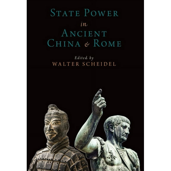 Oxford Studies in Early Empires State Power in Ancient China and Rome, (Paperback)