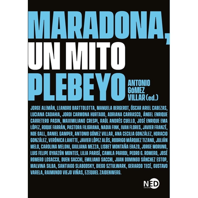 Maradona Un mito plebeyo NED ediciones 9788418273469