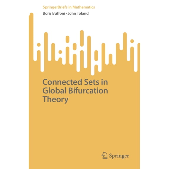 Springerbriefs in Mathematics Connected Sets in Global Bifurcation Theory, (Paperback)