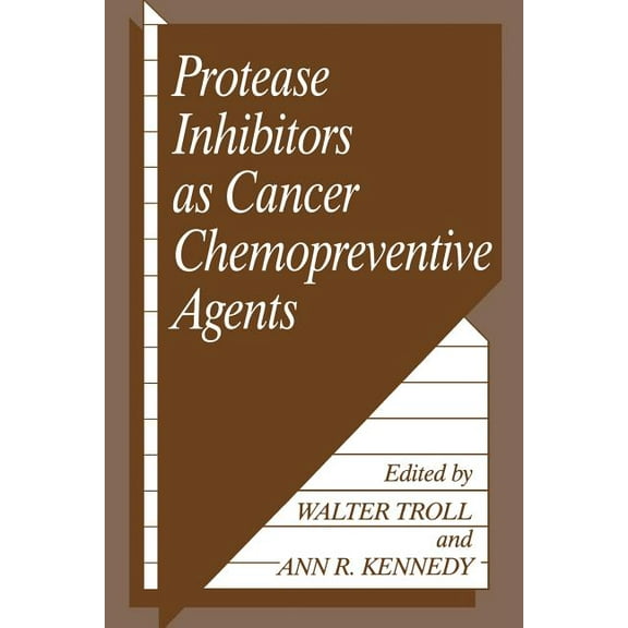 Protease Inhibitors as Cancer Chemopreventive Agents, (Paperback)