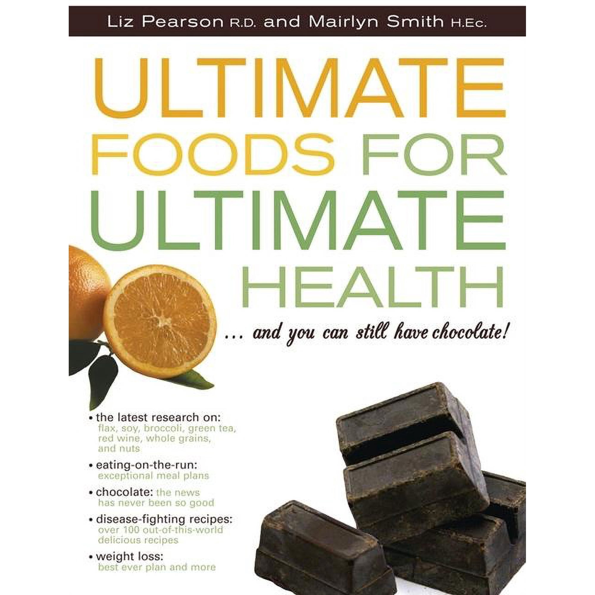 Ultimate Foods For Ultimate Health : And Dont Forget the Chocolate! (Paperback)