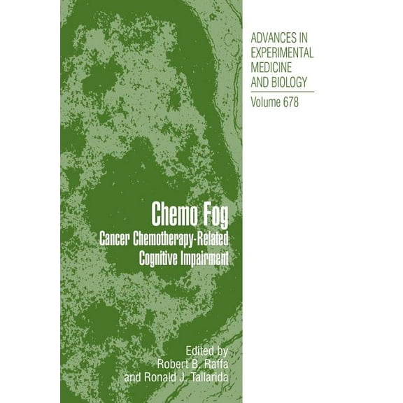 Advances in Experimental Medicine and Bi Chemo Fog: Cancer Chemotherapy-Related Cognitive Impairment, Book 678, (Paperback)