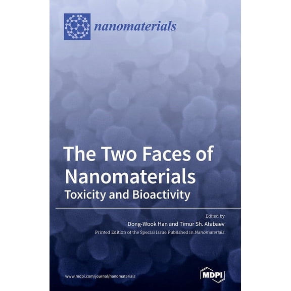 The Two Faces of Nanomaterials: Toxicity and Bioactivity, (Hardcover)